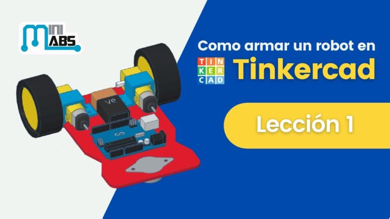 Creando Robots con Tinkercad: Gu&iacute;a Pr&aacute;ctica y Efectiva