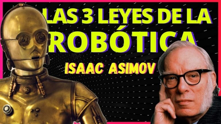 Las Tres Leyes de la Robótica de Asimov: Fundamentos y Relevancia Actual